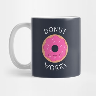 Donut Worry Pun Funny T-Shirt Mug